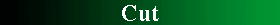 Cut